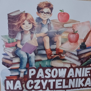 Pasowanie na Czytelnika uczniów klasy pierwszej